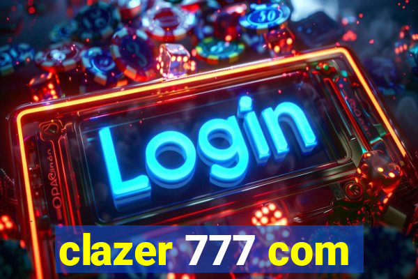 clazer 777 com